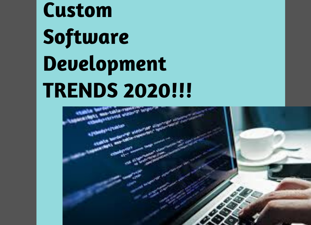 Custom Software Development Trends