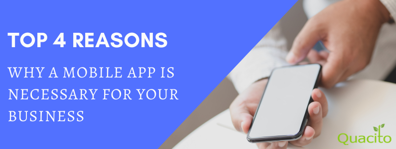 Top 4 reasons for your business needing a mobile app