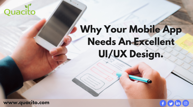 Why your Mobile App Needs an Excellent UI/UX Design