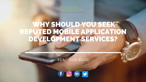 Why Should You Seek Reputed Mobile Application Development Services?