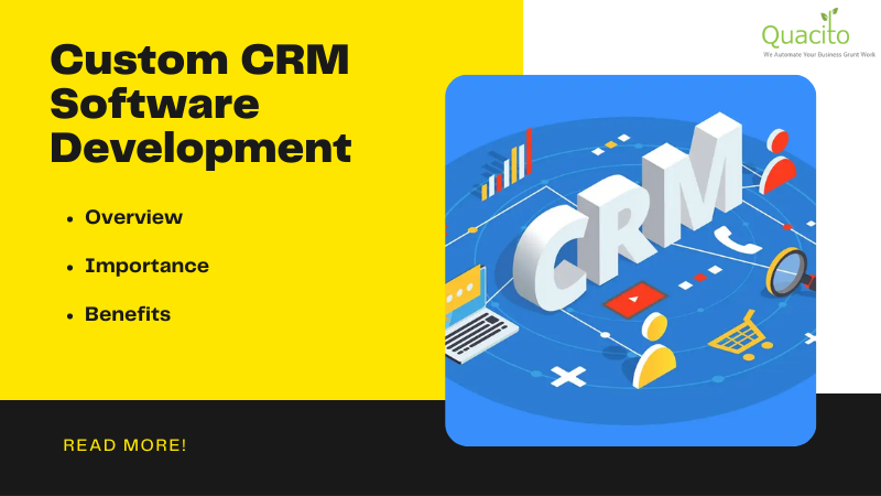Looking at the Importance, Overview, and Benefits of Custom CRM!
